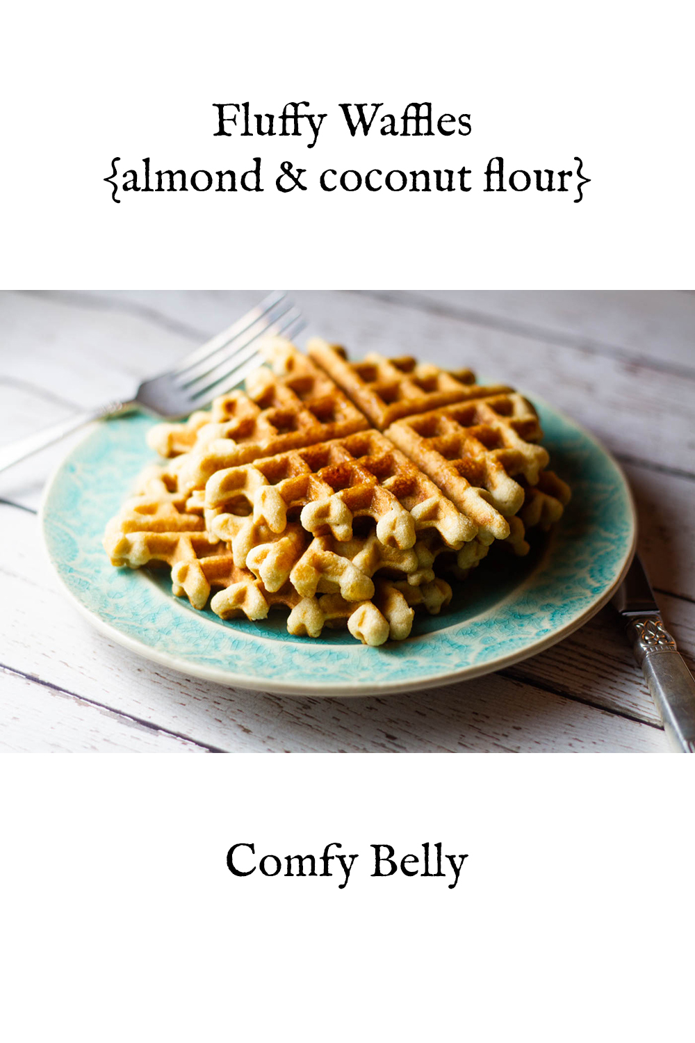 Fluffy Waffles {almond & coconut flour} Comfy Belly